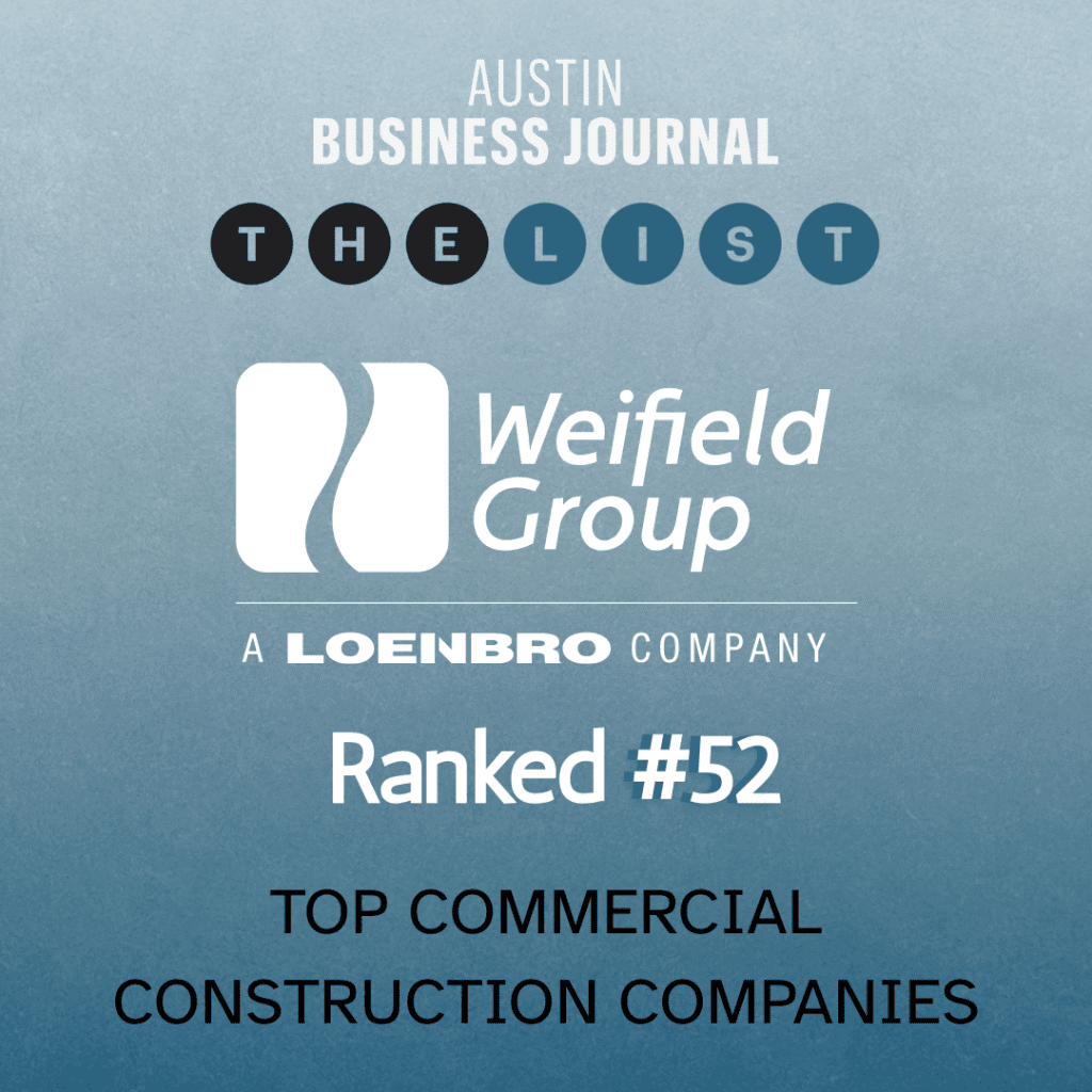 We’re proud to share that Weifield ranked #52 on the Austin Business Journal’s 2025 list of Top Commercial Construction Companies in the Austin, Texas area!