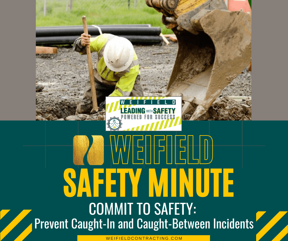 By staying informed, vigilant, and committed to safety protocols, we can prevent caught-in and caught-between incidents—and ensure everyone goes home safely at the end of the day!
