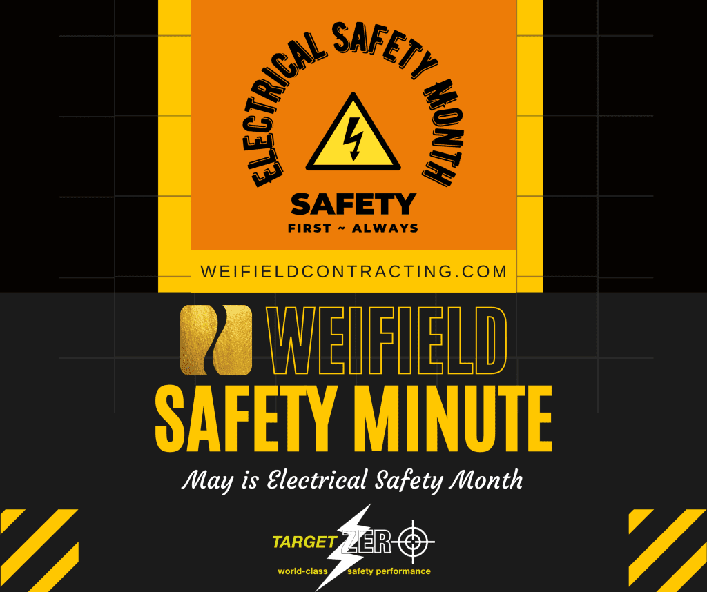 Did you know that May is Electrical Safety Month? See inside for some important tips to prevent critical injuries on the job by Jack Cain, Chief Safety Officer.